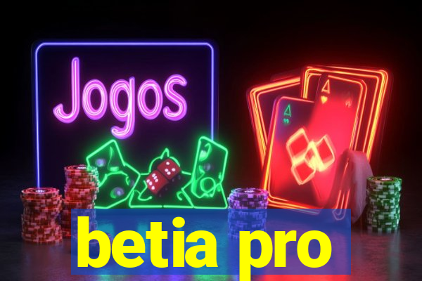 betia pro